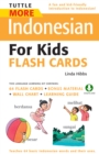 Image for Tuttle More Indonesian for Kids Flash Cards Kit: [Includes 64 Flash Cards, Audio CD, Wall Chart &amp; Learning Guide]