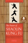 Image for The Power of Shaolin Kung Fu: Harness the Speed and Devastating Force of Southern Shaolin Jow Ga Kung Fu [DVD Included]