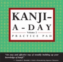 Image for Kanji-A-Day Practice Pad Volume 2: (JLPT Level N3) : v. 2.