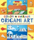 Image for Color &amp; collage origami art: dozens of paper-folding projects with playsets to color and assemble!