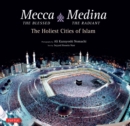 Image for Mecca the Blessed &amp; Medina the Radiant (Bilingual): The Holiest Cities of Islam (Bilingual Edition)