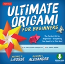 Image for Ultimate Origami for Beginners: Perfect Kit for Beginners-Everything You Need Is in This Box! [Downloadable Material Included]