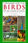 Image for Photographic Guide to the Birds of Sri Lanka &amp; India: Including Pakistan, Nepal, Bhutanh, Bangladesh, &amp; The Maldives