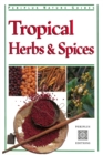 Image for Tropical Herbs &amp; Spices