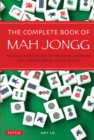 Image for Complete Book of Mah Jongg: An Illustrated Guide to the Asian, American and International Styles of Play