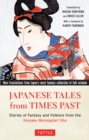 Image for Japanese Tales from Times Past: Stories of Fantasy and Folklore from the Konjaku Monogatari Shu