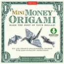 Image for Mini Money Origami: Make the Most of Your Dollar! [Origami with Downloadable Material]