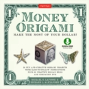Image for Money Origami Kit Ebook: Make the Most of Your Dollar!: Origami Book With 21 Projects and Downloadable Instructional DVD