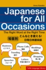 Image for Japanese for All Occasions: The Right Word at the Right Time: Japanese Phrasebook &amp; Language Learning Guide