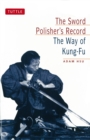 Image for Sword Polisher&#39;s Record: The Way of Kung-Fu