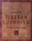 Image for Simple Tibetan Buddhism: a guide to Tantric living