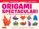 Image for Origami Spectacular! Ebook: Origami Book, 154 Printable Papers, 60 Projects
