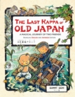 Image for The last kappa of old Japan: a magical journey of two friends