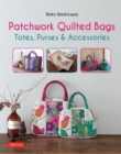Image for Patchwork Quilted Bags: Totes, Purses and Accessories