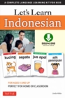 Image for Let&#39;s Learn Indonesian Ebook: A Complete Language Learning Kit for Kids (64 Flashcards, Audio Download, Games &amp; Songs, Learning Guide)