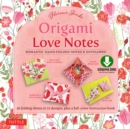 Image for Origami Love Notes Kit: Romantic Hand-Folded Notes &amp; Envelopes: Kit with Origami Book, 12 Original Projects and 36 High-Quality Origami Papers