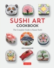 Image for Sushi Art Cookbook: The Complete Guide to Kazari Sushi