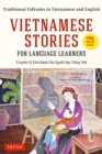 Image for Vietnamese Stories for Language Learners: Traditional Folktales in Vietnamese and English Text (Free Audio Disc Included)