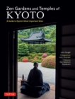 Image for Zen Gardens and Temples of Kyoto: A Guide to Kyoto&#39;s Most Important Sites
