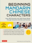 Image for Beginning Mandarin Chinese characters: learn 300 characters and 1200 Chinese words through interactive activities and exercises