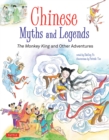 Image for Chinese Myths and Legends: The Monkey King and Other Adventures