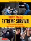 Image for Krav Maga Extreme Survival: Active Shooter * Carjacking * Home Invasion * Predator Profiling