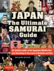 Image for Japan: the ultimate samurai guide : an insider looks at the Japanese martial arts and surviving in the land of bushido and zen