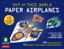 Image for Out of This World Paper Airplanes Ebook: 48 Paper Airplanes in 12 Designs from Japan&#39;s Leading Designer - 48 Fold-Up Planes; 12 Competition-Grade Designs; Full-Color Book