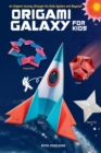Image for Origami Galaxy for Kids Ebook: An Origami Journey Through the Solar System and Beyond! [Instruction Book With Printable Sheets of Origami Paper and Online Video Tutorials]