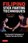 Image for Filipino Stick Fighting Techniques: The Essential Techniques of Cabales Serrada Escrima