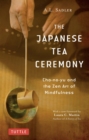 Image for Japanese Tea Ceremony: Cha-No-Yu and the Zen Art of Mindfulness