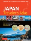 Image for Japan Traveler&#39;s Atlas: Japan&#39;s Most Up-to-date Atlas for Visitors