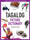 Image for Tagalog Picture Dictionary: Learn 1,500 Tagalog Words and Expressions - The Perfect Resource for Visual Learners of All Ages (Includes Online Audio)