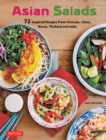 Image for Asian Salads: 72 Inspired Recipes from Vietnam, China, Korea, Thailand and India