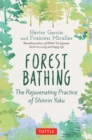 Image for Forest Bathing: The Rejuvenating Practice of Shinrin Yoku