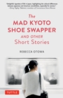 Image for Mad Kyoto Shoe Swapper and Other Short Stories
