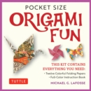 Image for Pocket Size Origami Fun Kit: Contains Everything You Need to Make 7 Exciting Paper Models