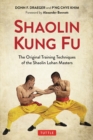 Image for Shaolin Kung Fu: The Original Training Techniques of the Shaolin Lohan Masters