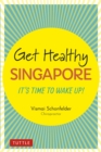 Image for Get Healthy Singapore: It&#39;s Time to Wake Up!