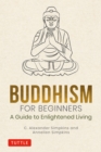 Image for Buddhism for Beginners: A Guide to Enlightened Living