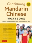 Image for Continuing Mandarin Chinese Workbook: Learn to Speak, Read and Write Chinese the Easy Way!