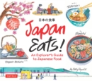Image for Japan Eats!: An Explorer&#39;s Guide to Japanese Food