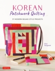 Image for Korean patchwork quilting: 37 modern bojagi style projects