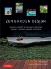 Image for Zen Garden Design: Mindful Spaces by Shunmyo Masuno - Japan&#39;s Leading Garden Designer