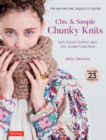 Image for Chic and simple chunky knits: for arm knitting, needles and crochet : make elegant scarves, bags, caps, blankets and more!