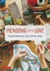 Image for Mending with Love: Creative Repairs for Your Favorite Things
