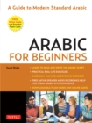Image for Arabic for Beginners: A Guide to Modern Standard Arabic (With Downloadable Flash Cards and Free Online Audio)