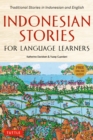 Image for Indonesian Stories for Language Learners: Traditional Stories in Indonesia and English (Online Audio Included)