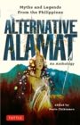 Image for Alternative Alamat: An Anthology: Myths and Legends from the Philippines