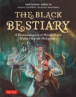 Image for Black Bestiary: A Phantasmagoria of Monsters and Myths from the Philippines